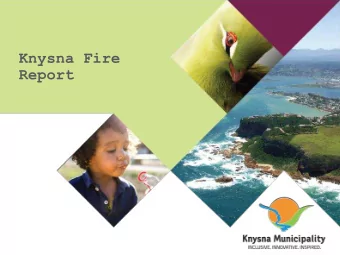 Knysna Fire  Report  Preface  Two fully manned fire stations  One sub station  One