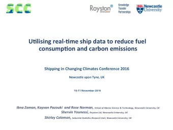 U?lising real-?me ship data to reduce fuel  consump?on and carbon emissions  Shipping in Changing
