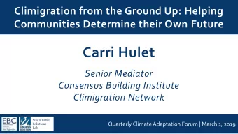 Carri Hulet  Senior Mediator  Consensus Building Institute  Climigration Network  Sustainable