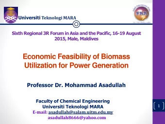 Economic Feasibility of Biomass  Utilization for Power Generation  Professor Dr. Mohammad Asadullah