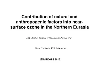 surface ozone in the Northern Eurasia  A.M.Obukhov Institute of Atmospheric Physics RAS Yu.A.