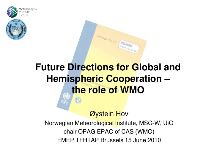 future directions for global and hemispheric cooperation