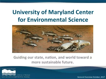 University  of  Maryland  Center    for  Environmental  Science    Guiding