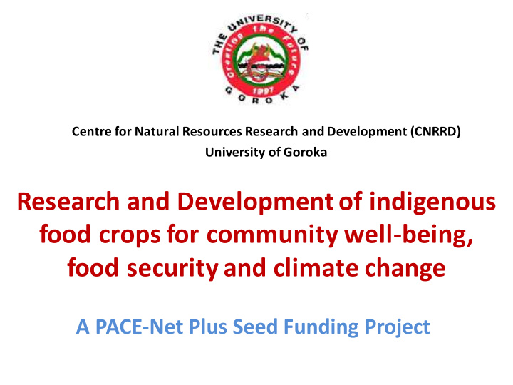 research and development of indigenous food crops for