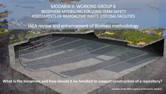 MO  MODARIA I  II: W  WORKING  NG G  GROUP 6  6  BIOSPH  PHERE M  ERE MODELLING F  FOR L  R LONG