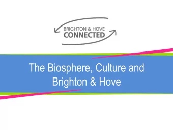The Biosphere, Culture and  Brighton &amp; Hove  Why are we talking about this?  Looking to the
