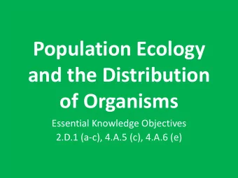 Population Ecology  and the Distribution of Organisms  Essential Knowledge Objectives  2.D.1 (a-c),