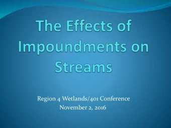 Region 4 Wetlands/401 Conference  November 2, 2016  Summary of 2012 Work  Temp increased