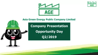Opportunity Day  Q2/2019  1  Agenda  1. AGE Overview  2.  Financial Performance  3.  Business