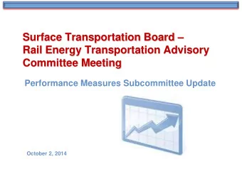 Surface Transportation Board   Rail Energy Transportation Advisory  Committee Meeting