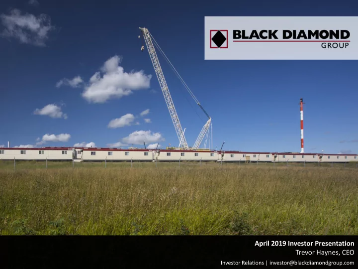 april 2019 investor presentation trevor haynes ceo