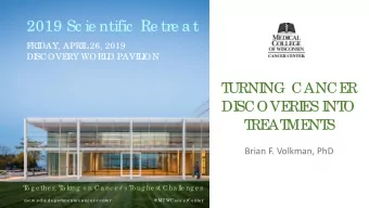 2019 Sc ie ntific  Re tre a t  F  RI  DAY, APRI  L  26, 2019  DI  SCOVE  RY WORL  D PAVI  L  I  ON