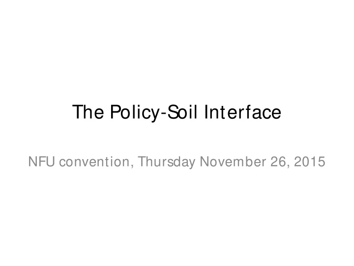 the policy soil interface