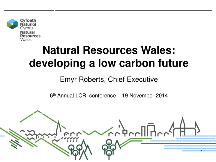 natural resources wales developing a low carbon future