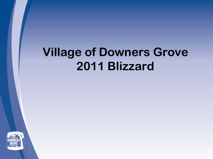village of downers grove 2011 blizzard downers grove 2011
