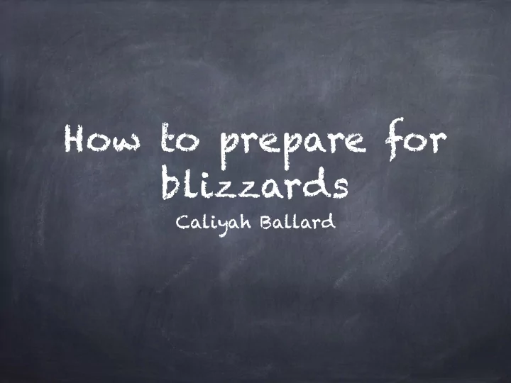 how to prepare for blizzards