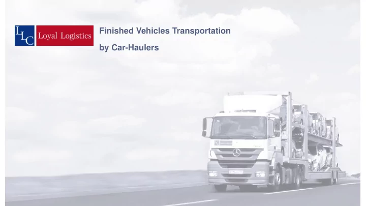 finished vehicles transportation by car haulers about