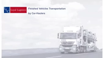 Finished Vehicles Transportation  by Car-Haulers  About company  Lo  Loyal Log  Logisti tics