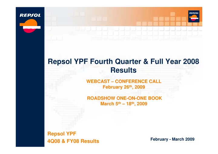 repsol ypf fourth quarter full year 2008 results