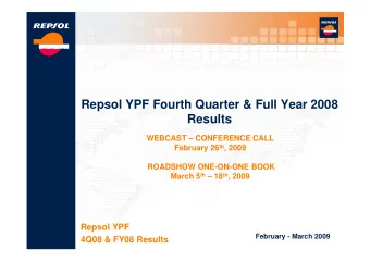 Repsol YPF Fourth Quarter &amp; Full Year 2008  Results  WEBCAST  CONFERENCE CALL February 26 th