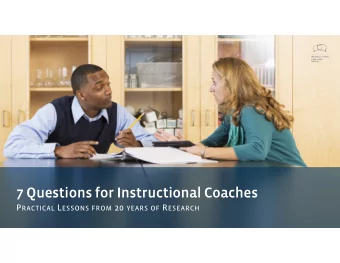 7 Questions for Instructional Coaches P RACTICAL L ESSONS FROM 20 YEARS OF R ESEARCH  Winter