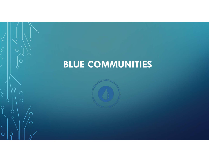 blue communities what is a blue community the blue