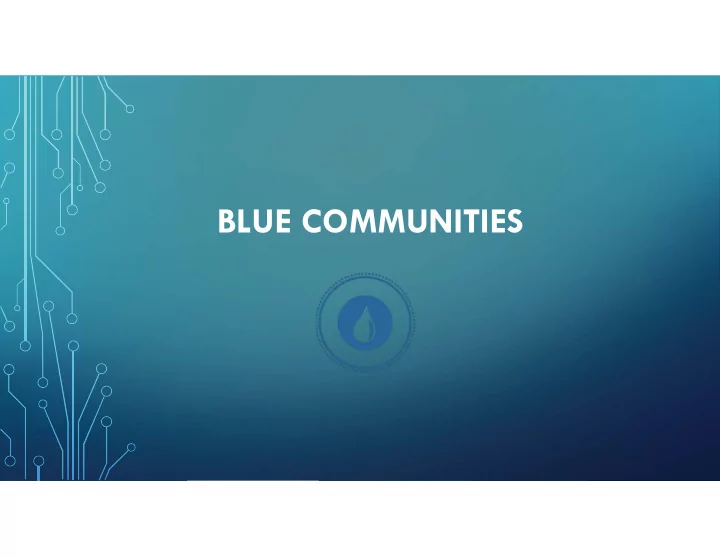 blue communities what is a blue community the blue