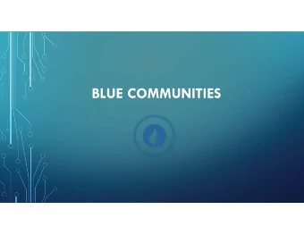 BLUE COMMUNITIES  What is a Blue Community?  The Blue Communities Project encourages municipalities