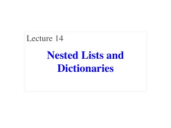 Nested Lists and  Dictionaries  Announcements for This Lecture  Readings  Assignments   Today: