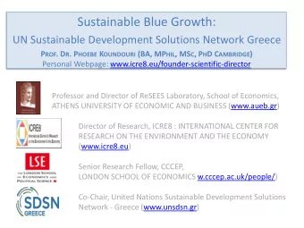 Sustainable Blue Growth:  UN Sustainable Development Solutions Network Greece P ROF . D R . P HOEBE