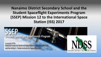 Station (ISS) 2017  Directors:  Mary Anne Perkins  SSEP Mission 12 Co-Director Science / Head