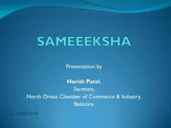 Presentation by Harish Patel , Secretary ,  North Orissa Chamber of Commerce &amp; Industry,