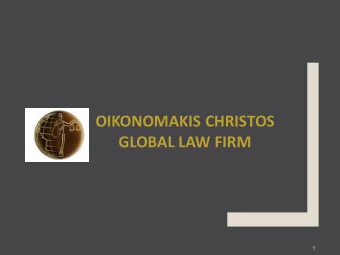 OIKONOMAKIS CHRISTOS GLOBAL LAW FIRM  1  OIKONOMAKIS CHRISTOS  GLOBAL   LAW FIRM GERMANY