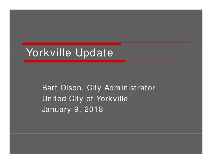 yorkville update yorkville update