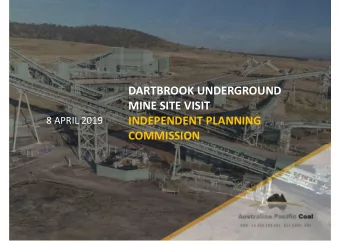 DARTBROOK UNDERGROUND  MINE SITE VISIT  INDEPENDENT PLANNING  8 APRIL 2019  COMMISSION  Disclaimer