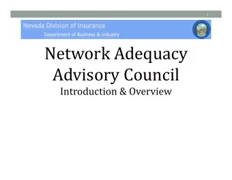 Network Adequacy  Advisory Council  Introduction &amp; Overview  2  Network Adequacy  Overview
