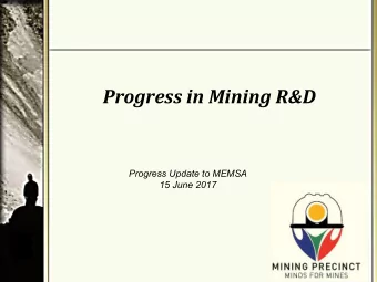 Progress in Mining R&amp;D  Progress Update to MEMSA  15 June 2017  Rationale for TARA    In the