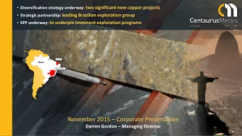 November 2015  Corporate Presentation Darren Gordon  Managing Director  Disclaimer  This