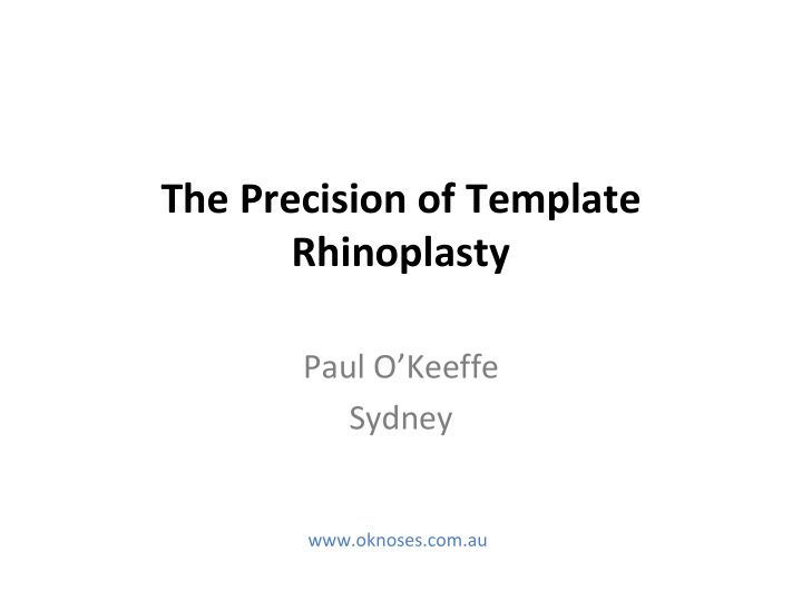 the precision of template rhinoplasty