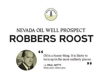 ROBBERS ROOST  Oil is a funny thing. It is likely to  turn up in the most unlikely places.  -J.