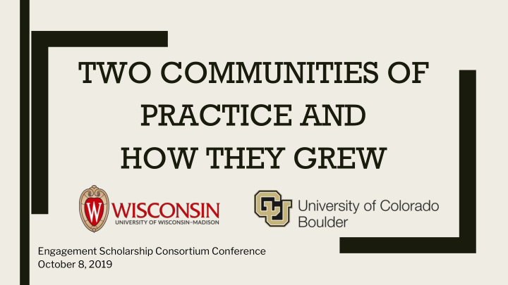 two communities of practice and how they grew
