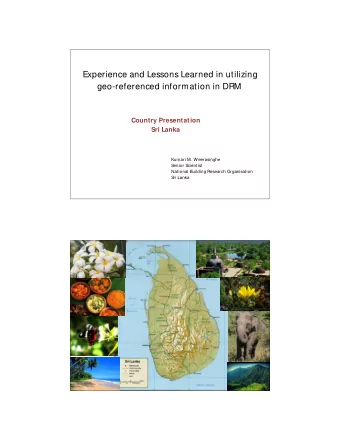 Experience and Lessons Learned in utilizing  geo-referenced information in DRM  Country