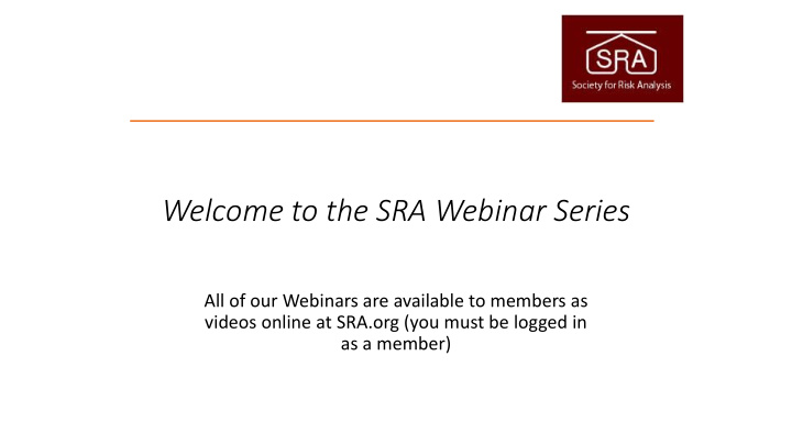 welcome to the sra webinar series