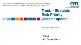 Risk Priority  Chapter update  Richard Thomas  RIHSAC 18 th February 2020  2  Track Strategic Risk