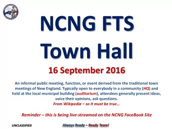 NCNG FTS  Town Hall  16 September 2016  An informal public meeting, function, or event derived from