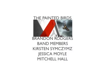 THE PAINTED BIRDS  BRANDON RODGERS  BAND MEMBERS  KIRSTEN SYMCZYMZ  JESSICA MOYLE  MITCHELL HALL