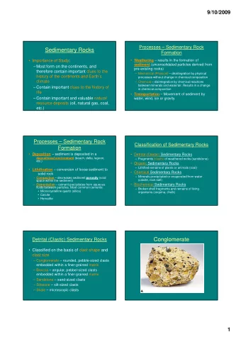Sedimentary Rocks  Formation   Importance of Study:  Weathering  results in the formation