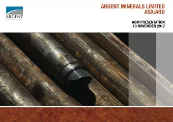 ARGENT MINERALS LIMITED  ASX:ARD  AGM PRESENTATION  10 NOVEMBER 2017  DISCLAIMER This investor