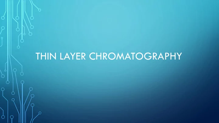 thin layer chromatography