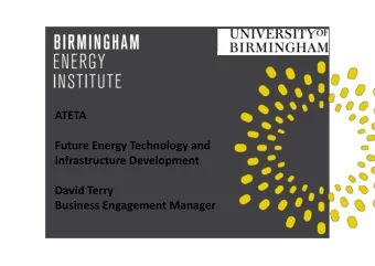 ATETA Future Energy Technology and Infrastructure Development David Terry Business Engagement